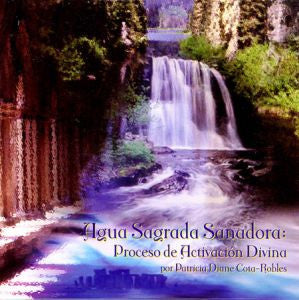 Agua Sanadora Sagrada - CD de la Activacion Divina